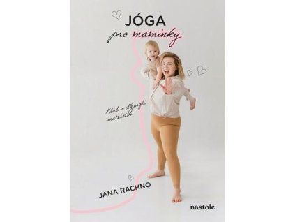 Jóga pro maminky  Jóga pro maminky - Jana Rachno