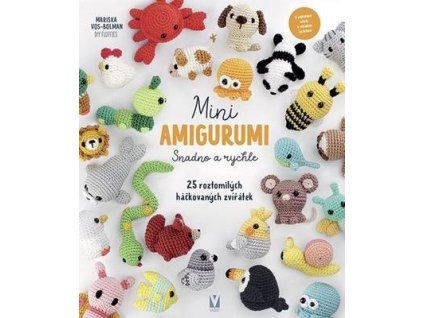 Mini amigurumi Snadno a rychle  Mini amigurumi Snadno a rychle