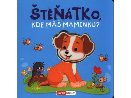 Štěňátko, kde máš maminku?  Štěňátko, kde máš maminku?   -  neznámý - neuveden