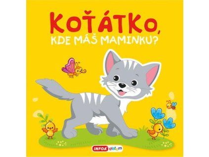 Koťátko, kde máš maminku?  Koťátko, kde máš maminku?
