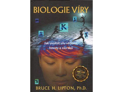 Biologie víry  Biologie víry   -  Bruce H. Lipton