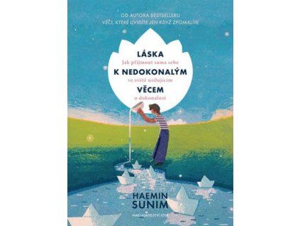 Láska k nedokonalým věcem  Láska k nedokonalým věcem - Haemin Sunim