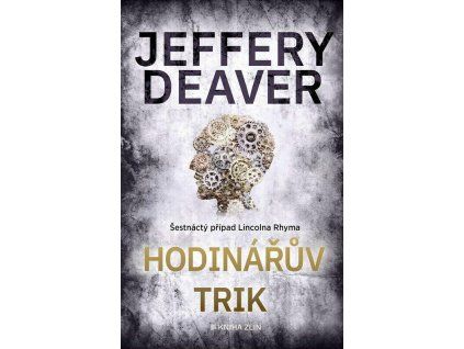Hodinářův trik  Hodinářův trik   -  Jeffery Deaver