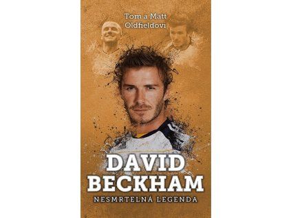 David Beckham: Nesmrtelná legenda  David Beckham: Nesmrtelná legenda   -  Tom Oldfield