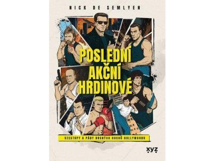 Poslední akční hrdinové  Poslední akční hrdinové - Nick de Semlyen
