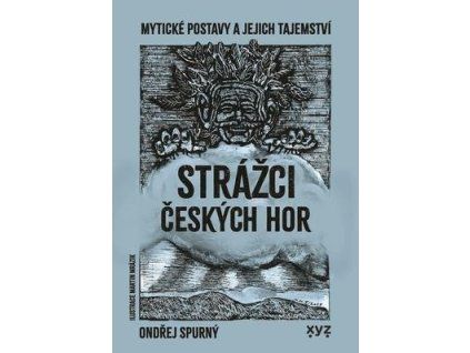 Strážci českých hor  Strážci českých hor - Ondřej Spurný