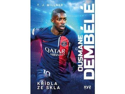 Ousmane Dembélé Křídla ze skla  Ousmane Dembélé Křídla ze skla - T.J. Millner
