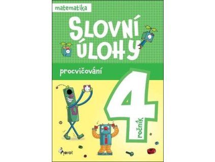 Slovní úlohy pro 4. ročník  Slovní úlohy pro 4. ročník