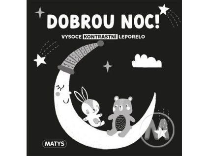 Dobrou noc! Vysoce kontrastní leporelo  Dobrou noc! Vysoce kontrastní leporelo