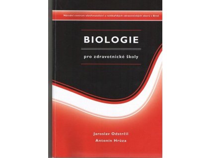 Biologie pro zdravotnické školy  Biologie pro zdravotnické školy   -  Jaroslav Odstrčil