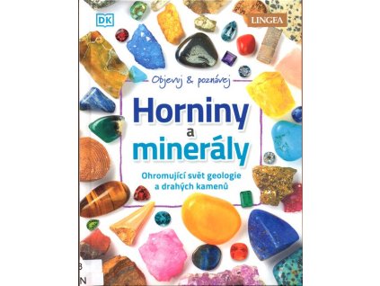 Horniny a minerály: Ohromující svět geologie a drahých kamenů  Horniny a minerály: Ohromující svět geologie a drahých kamenů   -  Devin Dennie