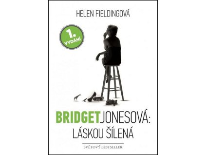 Bridget Jonesová: Láskou šílená  Bridget Jonesová: Láskou šílená   -  Helen Fielding