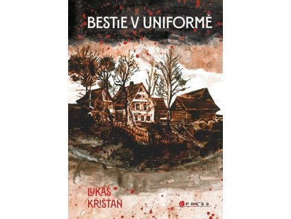 Bestie v uniformě  Bestie v uniformě   -  Lukáš Křišťan