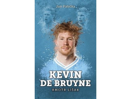 Kevin De Bruyne: Kmotr lišák  Kevin De Bruyne: Kmotr lišák   -  Jan Palička