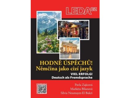Hodně úspěchů! Němčina jako cizí jazyk  Hodně úspěchů! Němčina jako cizí jazyk - Pavla Zajícová