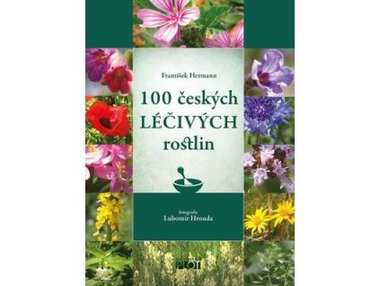 100 českých léčivých rostlin  100 českých léčivých rostlin - František Hermann