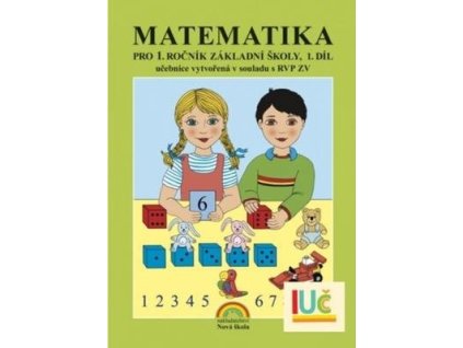 Matematika pro 1. ročník základní školy 1. díl  Matematika pro 1. ročník základní školy 1. díl - Eva Procházková