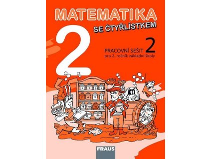 Matematika se Čtyřlístkem 2/2- Pracovní sešit  Matematika se Čtyřlístkem 2/2- Pracovní sešit   -  kolektiv autorů
