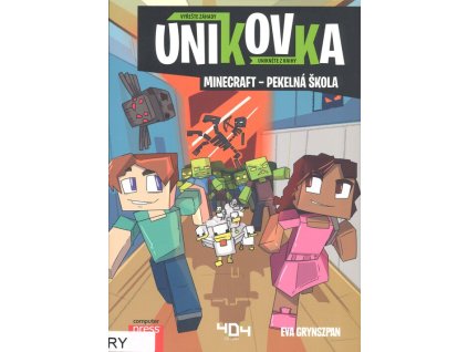 Únikovka: Minecraft – pekelná škola  Únikovka: Minecraft – pekelná škola   -  Eva Grynszpan