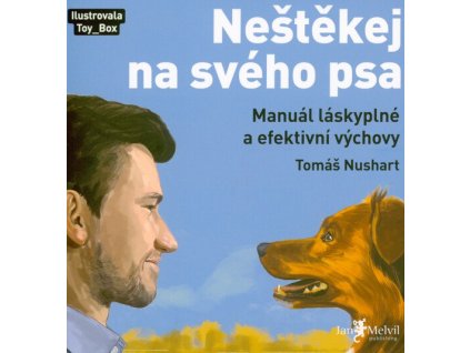 Neštěkej na svého psa  Neštěkej na svého psa   -  Tomáš Nushart