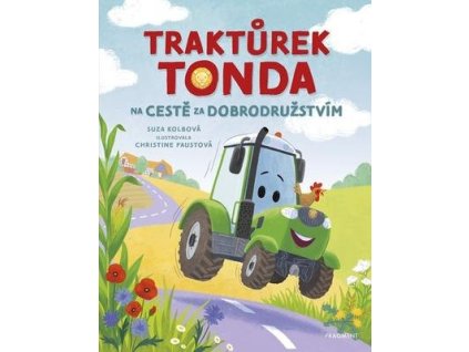 Traktůrek Tonda na cestě za dobrodružstvím Traktůrek Tonda na cestě za dobrodružstvím - Suza Kolbová