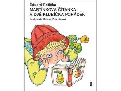 Martínkova čítanka a dvě klubíčka pohádek Martínkova čítanka a dvě klubíčka pohádek - Eduard Petiška