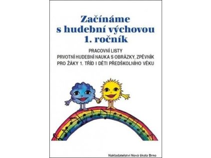 Začínáme s hudební výchovou 1. ročník Začínáme s hudební výchovou 1. ročník - Mgr. Jindřiška Jaglová