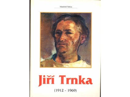 Jiří Trnka 1912-1969  Jiří Trnka 1912-1969   -  Vlastimil Tetiva