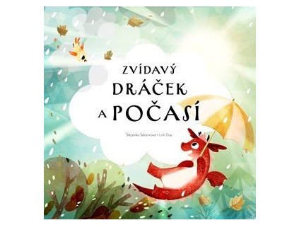Zvídavý dráček a počasí  Zvídavý dráček a počasí   -  Štěpánka Sekaninová