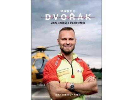 Marek Dvořák: Mezi nebem a pacientem  Marek Dvořák: Mezi nebem a pacientem   -  Martin Moravec