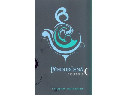 Škola noci 6–10: Pokoušená / Vyhořelá / Probuzená / Předurčená / Skrytá  Škola noci 6–10: Pokoušená / Vyhořelá / Probuzená / Předurčená / Skrytá   -  Kristin Cast