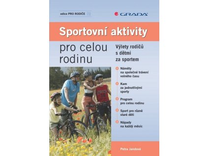 Sportovní aktivity pro celou rodinu  Sportovní aktivity pro celou rodinu   -  Petra Jandová
