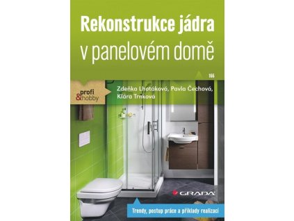 Rekonstrukce jádra v panelovém domě  Rekonstrukce jádra v panelovém domě   -  Zdeňka Lhotáková