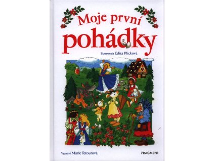 Moje první pohádky  Moje první pohádky   -  Marie Tetourová