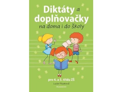 Diktáty a doplňovačky na doma i do školy  Diktáty a doplňovačky na doma i do školy - Lucie Filsaková