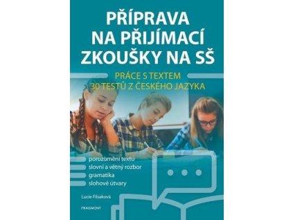 Příprava na přijímací zkoušky na SŠ Práce s textem  Příprava na přijímací zkoušky na SŠ Práce s textem - Lucie Filsaková