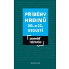Příběhy hrdinů 20. a 21. století: Paměť národa  Příběhy hrdinů 20. a 21. století: Paměť národa   -  kolektiv autorů