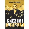 Sněžím! Deník bílé mafie  Sněžím! Deník bílé mafie   -  Radek Kedroň