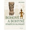 Bohové a bohyně starých Slovanů  Bohové a bohyně starých Slovanů - Jiří Dynda