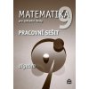 Matematika 9 pro základní školy: Algebra - Pracovní sešit  Matematika 9 pro základní školy: Algebra - Pracovní sešit   -  Milena Brzoňová