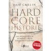 Hardcore historie  Hardcore historie   -  Dan Carlin