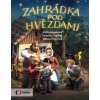 Zahrádka pod hvězdami  Zahrádka pod hvězdami - Petra Braunová