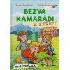Bezva kamarádi z 1. třídy  Bezva kamarádi z 1. třídy   -  Zuzana Pospíšilová