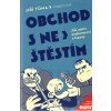 Obchod s neštěstím: Jak utéct exekutorovi z lopaty  Obchod s neštěstím: Jak utéct exekutorovi z lopaty   -  Jiří Tůma