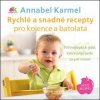 Rychlé a snadné recepty pro kojence a batolata - 100 nejlepších jídel, která připravíte za pár minut  Rychlé a snadné recepty pro kojence a batolata - 100 nejlepších jídel, která připravíte za pár minut   -  Annabel Karmel