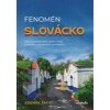 Fenomén Slovácko  Fenomén Slovácko   -  Zdeněk Šmýd
