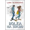Holka na suchu  Holka na suchu   -  Laura Silverman
