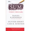 Šum: O chybách v lidském úsudku  Šum: O chybách v lidském úsudku   -  Daniel Kahneman