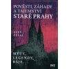 Pověsti, záhady a tajemství staré Prahy  Pověsti, záhady a tajemství staré Prahy   -  Aleš Česal