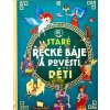 Staré řecké báje a pověsti pro děti  Staré řecké báje a pověsti pro děti
